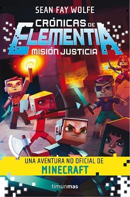 CRÓNICAS DE ELEMENTIA 1. MISIÓN JUSTICIA | 9788445002735 | FAY WOLFE, SEAN