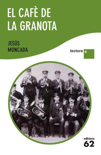 EL CAFE DE LA GRANOTA | 9788429768435 | MONCADA, JESUS
