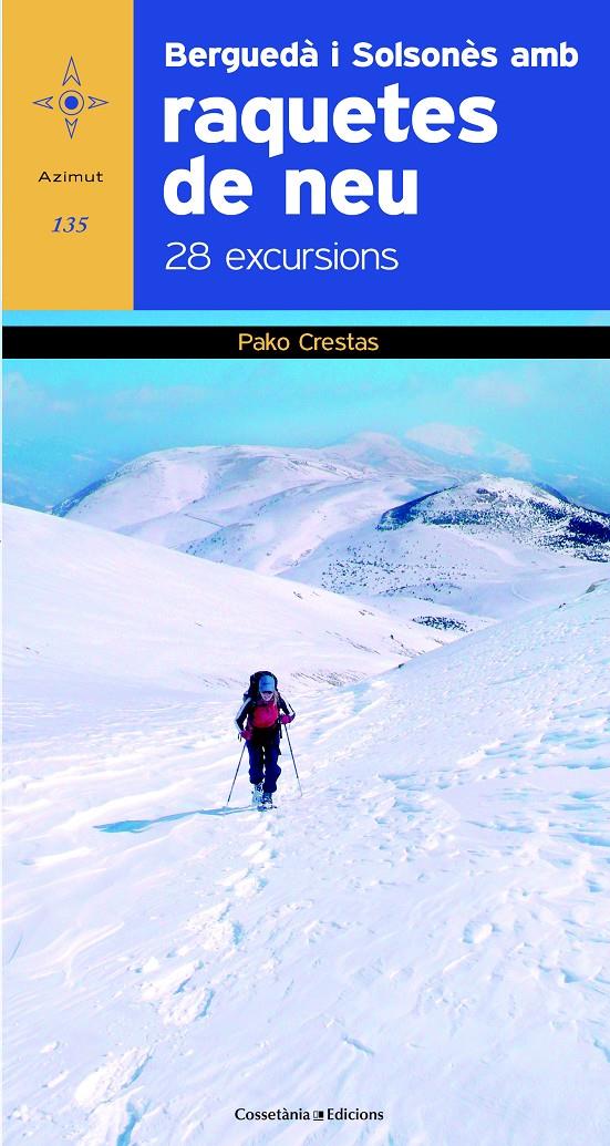 BERGUEDÀ I SOLSONÈS AMB RAQUETES DE NEU | 9788490341810 | CRESTAS, PAKO