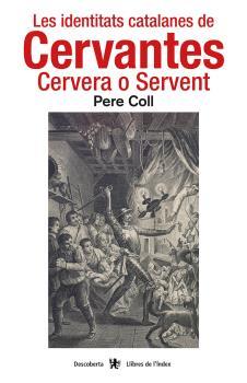 LES IDENTITATS CATALANES DE CERVANTES | 9788494941269 | COLL RIERA, PERE
