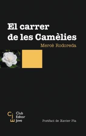 CARRER DE LES CAMELIES EL | 9788473291217 | RODOREDA, MERCE