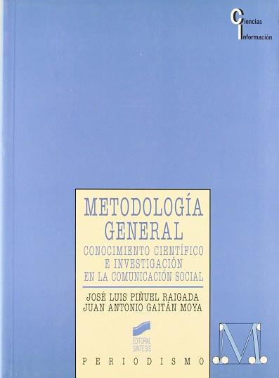 METODOLOGIA GENERAL | 9788477383253 | PIÑUEL RAIGADA, JOSE LUIS ; GAITAN MOYA,