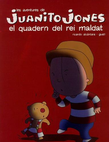 QUADERN DEL REI MALDAT, EL JUANITO JONES | 9788447404209 | ALCANTARA, RICARDO
