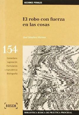 ROBO CON FUERZA EN LAS COSAS, EL | 9788476767085 | SANCHEZ MORENO, JOSE