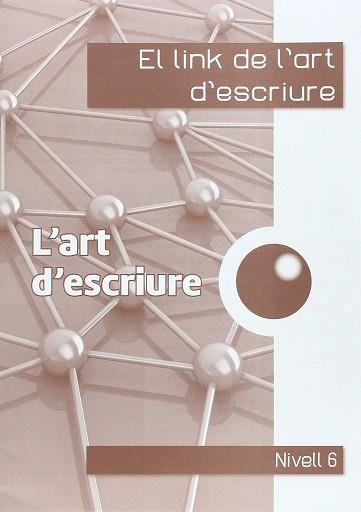EL LINK DE L'ART D'ESCRIURE 6È. | 9788494401121 | CORTS ROVIRA, Mª TERESA / ANTIGA COMAS, TERESA