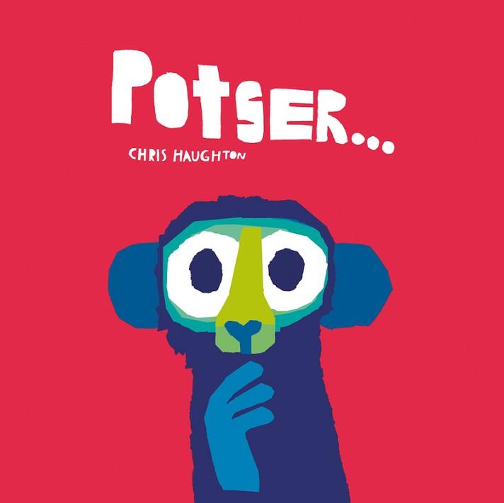 POTSER... (LLIBRE DE CARTRÓ) | 9788419253231 | HAUGHTON, CHRIS