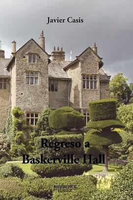 REGRESO A BASKERVILLE HALL | 9788415924302 | CASIS ARÍN, JAVIER