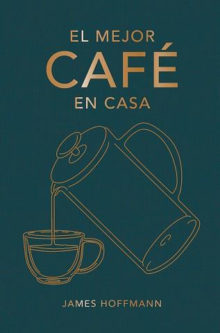 MEJOR CAFÉ EN CASA | 9788419043184 | HOFFMANN, JAMES