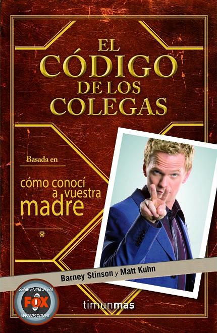 EL CÓDIGO DE LOS COLEGAS | 9788448008703 | BARNEY STINSON/MATT KUHN