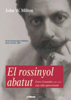 ROSSINYOL ABATUT EL ( ENRIC GRANADOS 1867-1916 ) | 9788497793148 | MILTON W, JOHN
