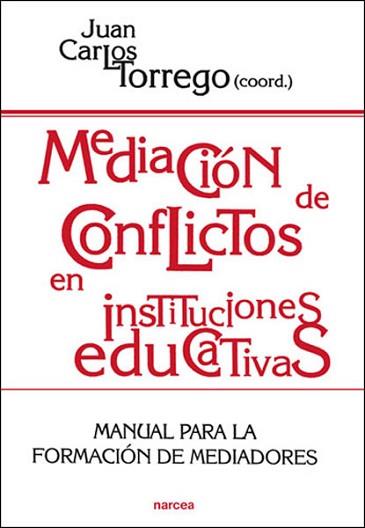 MEDIACION DE CONFLICTOS EN INSTITUCIONES EDUCATIVAS | 9788427713079 | TORREGO, JUAN CARLOS (COORD.)