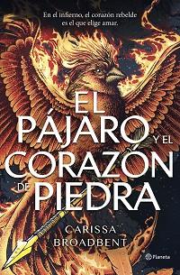 PÁJARO Y EL CORAZÓN DE PIEDRA | 9788408314264 | BROADBENT, CARISSA