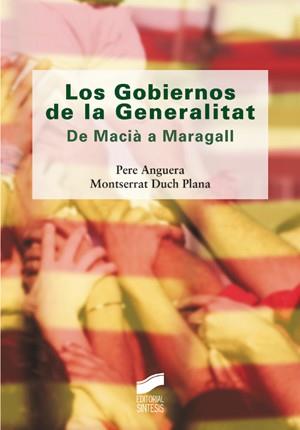 GOBIERNOS DE LA GENERALITAT DE MACIA A MARAGALL | 9788497565660 | ANGUERA, PERE / DUCH PLANA, MONTSERRAT