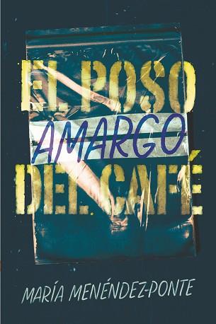 EL POSO AMARGO DEL CAFÉ | 9788491825203 | MENÉNDEZ-PONTE, MARÍA