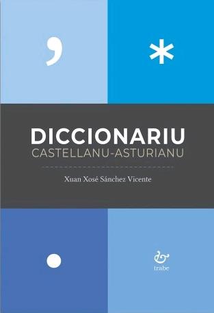 DICCIONARIU CASTELLANU-ASTURIANU | 9788418286339 | SANCHEZ VICENTE, XUAN XOXE
