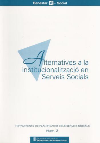 ALTERNATIVES A LA INSTITUCIONALITZACIO EN S.S. | 9788439327622