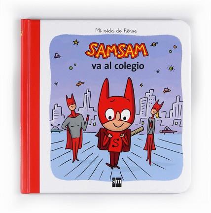 SAM SAM VA AL COLEGIO | 9788467548204 | BLOCH, SERGE