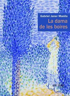 LA DAMA DE LES BOIRES | 9788494207549 | JANER MANILA, GABRIEL