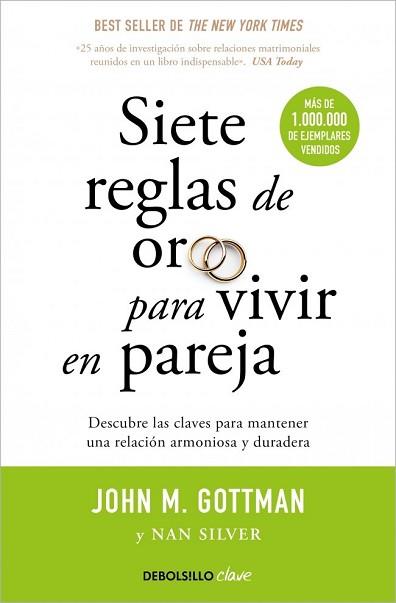 SIETE REGLAS DE ORO PARA VIVIR EN PAREJA | 9788499084480 | GOTTMAN, JOHN M. / SILVER, SILVER NAN