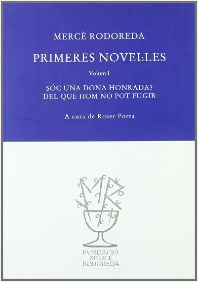 MERCE RODOREDA: PRIMERES NOVEL.LES ( VOLUM I ) | 9788492321155 | PORTA, ROSER