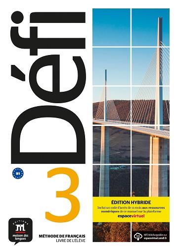 DÉFI 3 ÉD. HYBRIDE LIVRE DE L'ÉLÈVE | 9788419236562 | BIRES, PASCAL / CHEVRIER, ANNA / WITTA, STÉPHANIE / FOUILLET, RAPHAËLE / OLLIVIER, CHRISTIAN