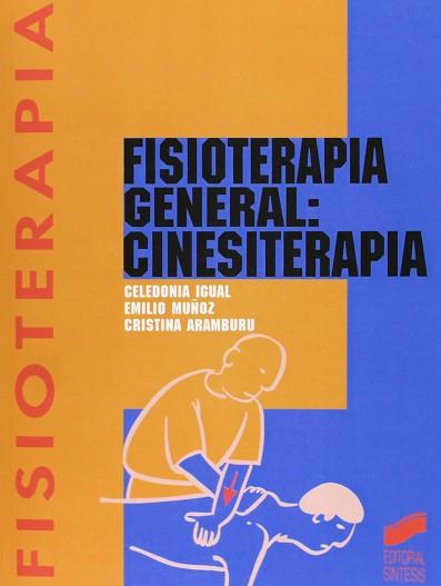 FISIOTERAPIA GENERAL: CINESOTERAPIA | 9788477384366 | IGUAL, CELEDONIA
