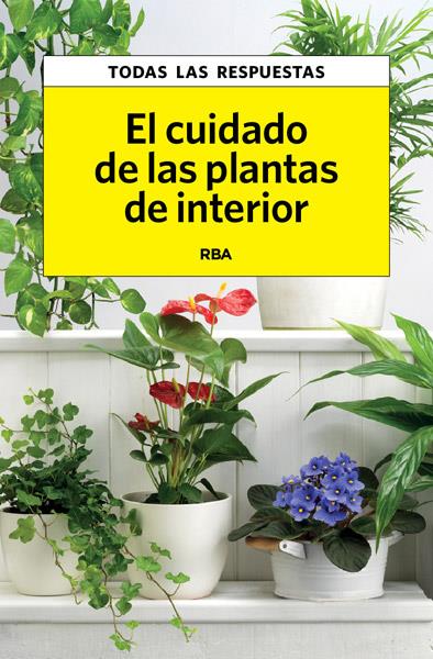 EL CUIDADO DE LAS PLANTAS DE INTERIOR | 9788490065761 | HERRERA , CARLES