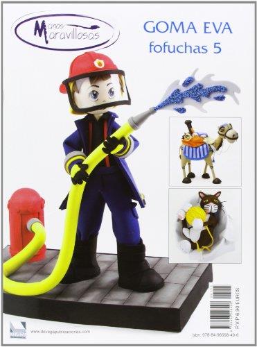 5. GOMA EVA: FOFUCHAS. MANOS MARAVILLOSAS | 9788496558496 | VARIOS