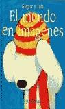 GASPAR Y LOLA EL MUNDO EN IMAGENES | 9788426132826 | GUTMAN, ANNE; HALLENSLEBEN, GEORG