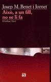 AIXO A UN FILL NO SE LI FA (EL GALLINER) | 9788429750119 | BENET I JORNET, JOSEP M¦