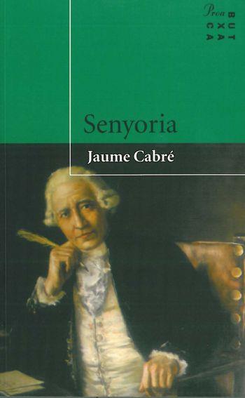 SENYORIA (BUTXACA) | 9788482562681 | CABRE, JAUME