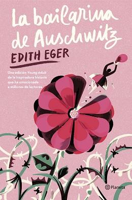 BAILARINA DE AUSCHWITZ (EDICIÓN YOUNG ADULT) | 9788408301295 | EGER, EDITH