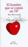 HOMBRE QUE SE COMIO UN 747, EL | 9788426412966 | SHERWOOD, BEN