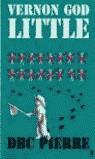 VERNON GOD LITTLE (PREMI BOOKER 2003) | 9788423335619 | PIERRE, DBC