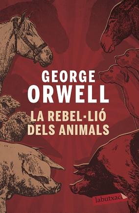 REBEL.LIO DELS ANIMALS LA | 9788496863231 | ORWELL, GEORGE