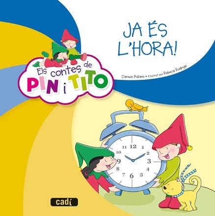 CONTES DE PIN I TITO. JA ÉS L'HORA! ELS | 9788447470075 | PALOMO GARCÍA, CARMEN