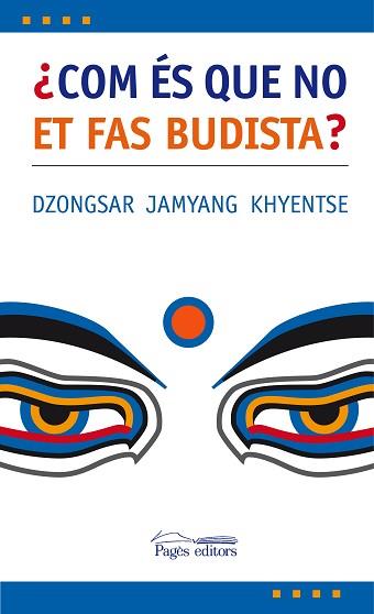 COM ES QUE NO ET FAS BUDISTA | 9788497795975 | JAMYANG KHYENTSE, DZONGSAR