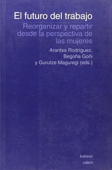 FUTURO DEL TRABAJO EL | 9788488949141 | RODRIGUEZ- GOÑI-MAGUREGUI.