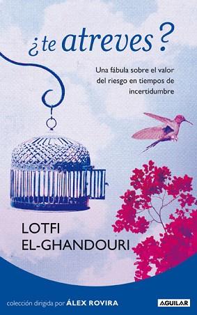 TE ATREVES ( UNA FABULA SOBRE EL VALOR DEL RIESGO ... ) | 9788403099289 | EL GHANDOURI, LOTFI