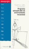 PROGRAMA AUTOAPLICABLE DE ASESORAMIENTO VOCACIONAL | 9788482400457 | VALLS,FEDERICO