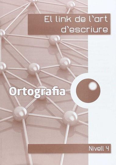 EL LINK DE L'ORTOGRAFIA 4RT. | 9788494401046 | CORTS ROVIRA, Mª TERESA / ANTIGA COMAS, TERESA