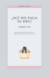 ACI NO PAGA NI DEU | 9788476601389 | FO, DARIO