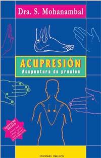 AGRUPRESION ACUPUNTURA DE PRESION | 9788497770408 | MOHANAMBAL, DRA. S.