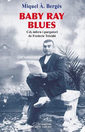 BABY RAY BLUES: CEL INFERN I PURGATORI DE FREDERIC TEIXIDO | 9788497798327 | BERGES, MIQUEL A.