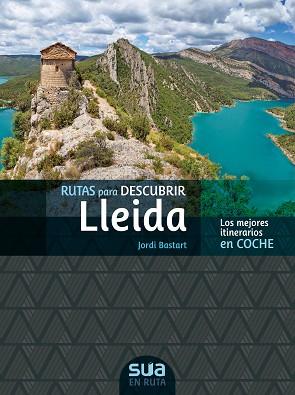 [CAS] RUTAS PARA DESCUBRIR LLEIDA -SUA | 9788482167176 | BASTART, JORDI