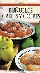 BUÑUELOS CREPES Y GOFRES | 9788430590674 | EQUIPO SUSAETA