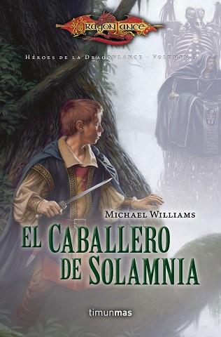 EL CABALLERO DE SOLAMNIA | 9788448005832 | MICHAEL WILLIAMS