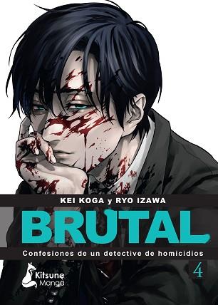 ¡BRUTAL! CONFESIONES DE UN DETECTIVE DE HOMICIDIOS 4 | 9788418524837 | KOGA, KEI / IZAWA, RYO