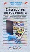 EMULADORES PARA PC Y POCKET PC GUIA PRACTICA PARA USUARIOS | 9788441515390 | DAGANZO ADAN, JOSE CARLOS