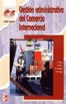 GESTION ADMINISTRATIVA DEL COMERCIO INTERNACIONAL CF GS | 9788448123673 | VICIENT, C.